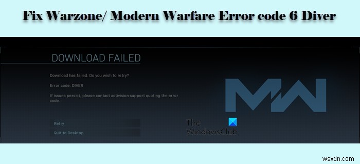 PC에서 Warzone 오류 코드 6 다이버 수정 