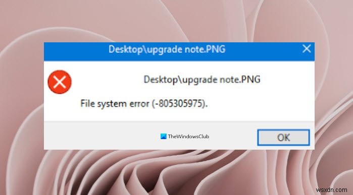 Windows 11/10에서 파일 시스템 오류 수정(-805305975) 