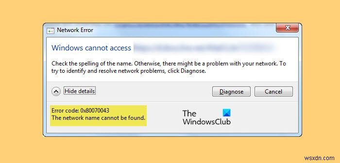 오류 0x80070043 수정, Windows에 액세스할 수 없음, 네트워크 이름을 찾을 수 없음 