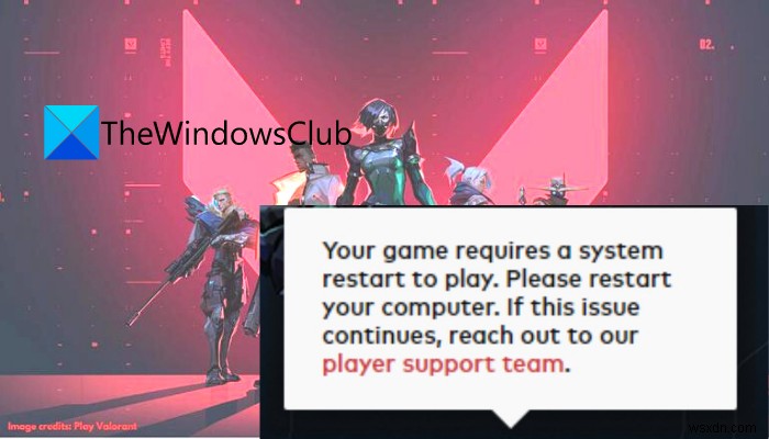 게임을 플레이하려면 시스템을 다시 시작해야 합니다. – VALORANT 