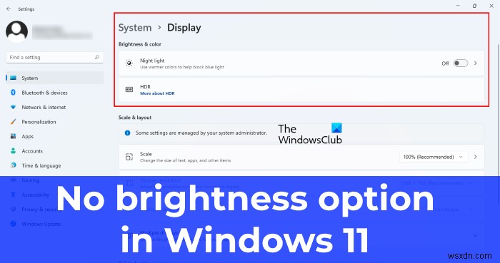 Windows 11에는 밝기 슬라이더가 없습니다. 
