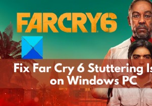 Windows PC에서 Far Cry 6 끊김 문제 수정 