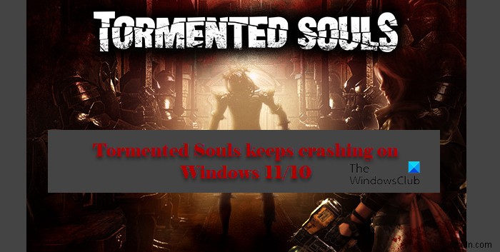 Tormented Souls는 Windows PC에서 계속 충돌합니다. 