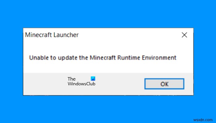 Minecraft 런타임 환경을 업데이트할 수 없는 문제 수정