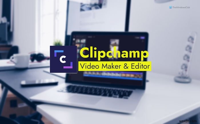Windows 11에서 Clipchamp 무료 온라인 비디오 메이커 및 편집기 앱을 사용하는 방법 