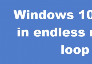 Windows 11/10이 끝없는 재부팅 루프에 멈춤 