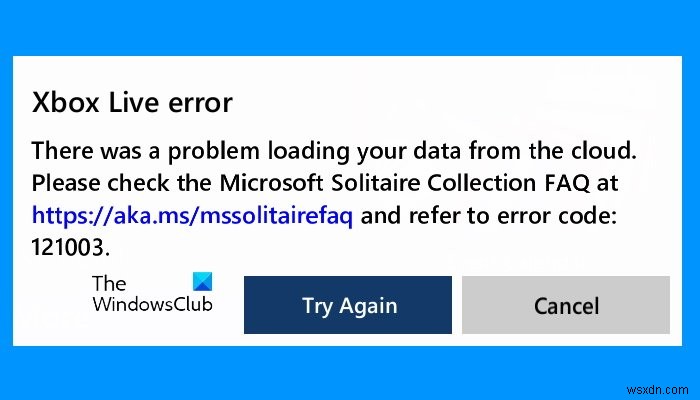 Microsoft Solitaire Collection을 플레이하는 동안 Xbox Live 오류 121003 수정 