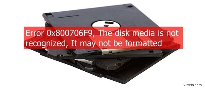 오류 0x800706F9, 디스크 미디어가 인식되지 않습니다. 포맷되지 않았을 수 있습니다. 