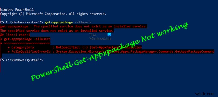 PowerShell Get-Appxpackage 액세스가 거부됨, 인식되지 않음 또는 작동하지 않음 