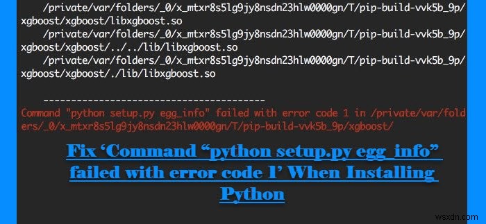 수정 명령 python setup.py egg_info가 오류 코드 1로 실패했습니다. 