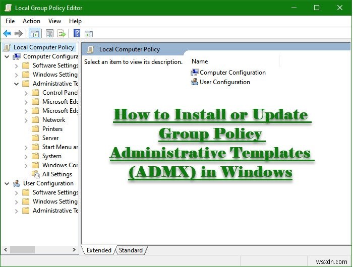 Windows OS에서 그룹 정책 관리 템플릿(ADMX)을 설치하거나 업데이트하는 방법 