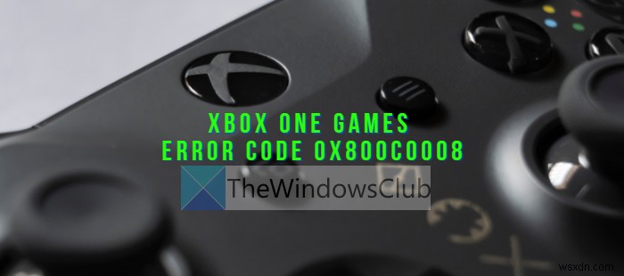 Xbox One 오류 코드 0x800c0008을 수정하는 방법 