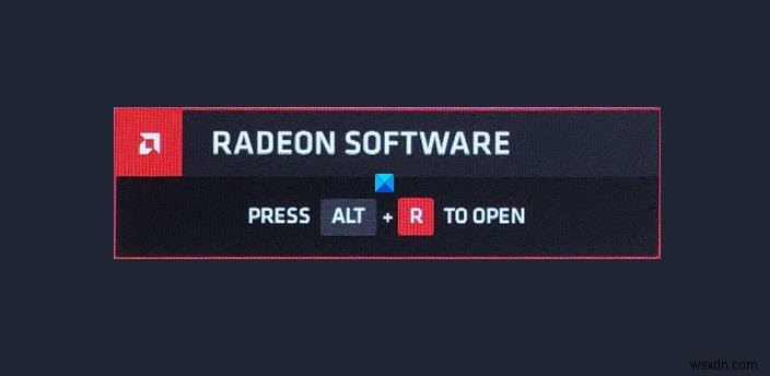 Radeon 소프트웨어를 비활성화하는 방법 Alt+R을 눌러 오버레이를 엽니다. 