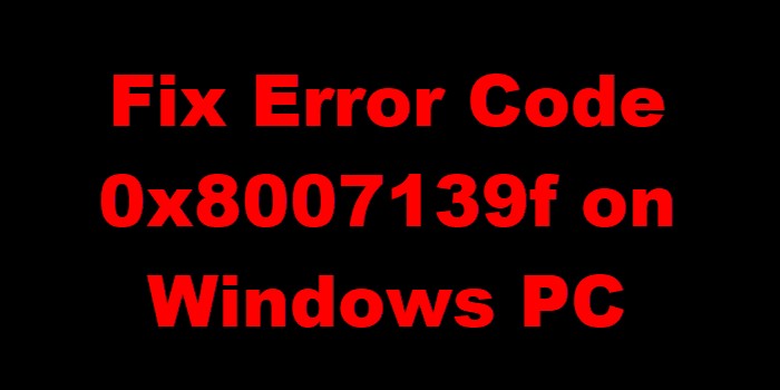 Windows 10/11에서 오류 코드 0x8007139f를 수정하는 방법 
