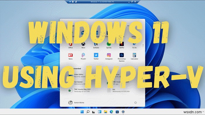 Windows 10에서 Hyper-V를 사용하여 Windows 11을 설치하는 방법 