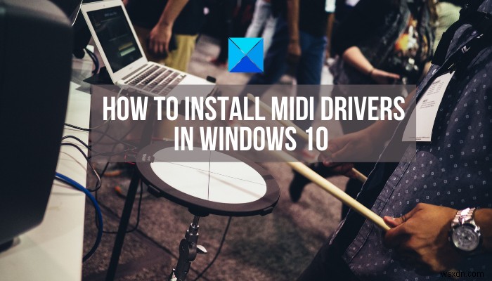 Windows 11/10에서 MIDI 드라이버를 설치하는 방법 