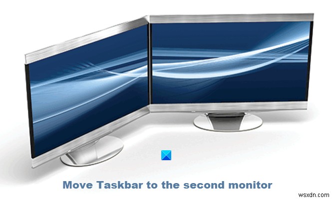 Windows 11/10에서 작업 표시줄을 두 번째 모니터로 이동하는 방법 