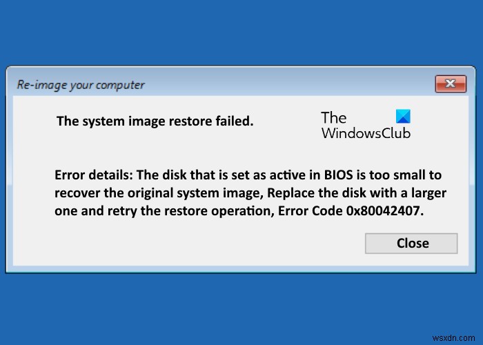 시스템 이미지 복원 실패, 오류 코드 0x80042407 