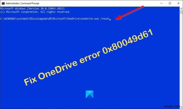 Windows 11/10에서 OneDrive 오류 0x80049d61을 수정하는 방법 