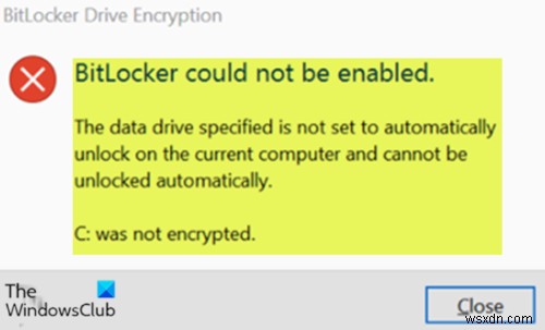 지정된 데이터 드라이브가 현재 컴퓨터에서 자동으로 잠금 해제되도록 설정되지 않았습니다. – BitLocker 오류 