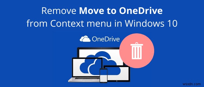 Windows 10의 상황에 맞는 메뉴에서 OneDrive로 이동 제거 