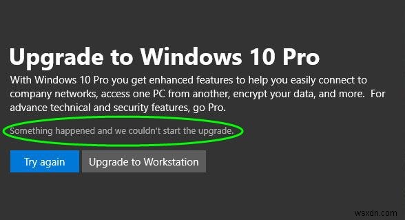 문제가 발생하여 Windows 11/10 Pro로 업그레이드를 시작할 수 없습니다. 