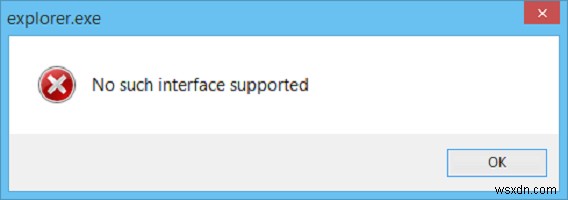 Windows 파일 탐색기에 대해 이러한 인터페이스 지원 오류가 없습니다. 