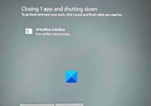 VirtualBox 인터페이스를 종료할 때 활성 연결 오류 메시지가 있습니다. 