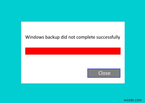 Windows 백업이 작동하지 않거나 실패했거나 성공적으로 완료되지 않았습니다. 