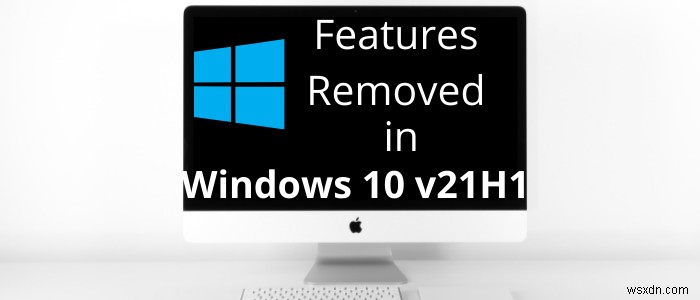 Windows 10 v 21H1에서 제거되거나 더 이상 사용되지 않는 기능 