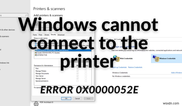Windows에서 프린터에 연결할 수 없습니다. 작업 실패, 오류 0x0000052e 