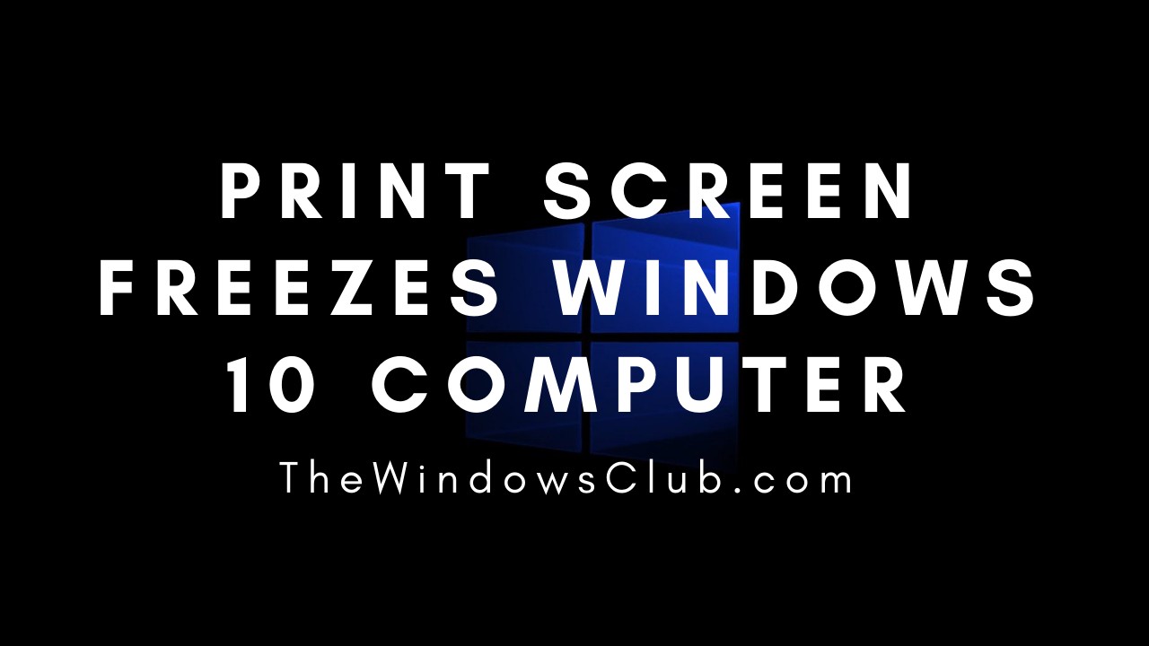 Print Screen 버튼이 작동하지 않거나 Windows 컴퓨터가 멈춤 