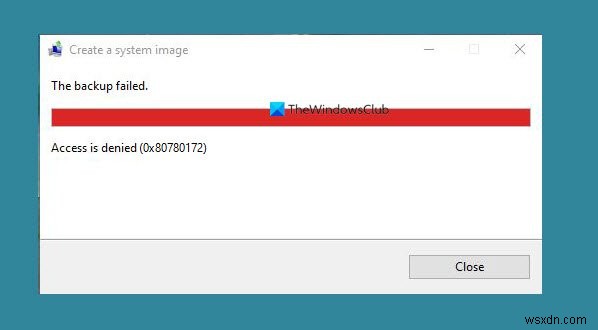 Windows 11/10에서 오류 0x80780172로 인해 시스템 이미지 백업 생성이 실패했습니다. 