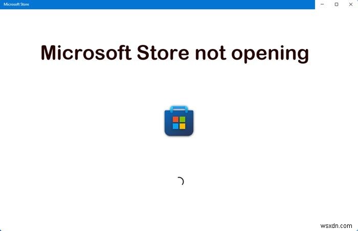 Microsoft Store가 열리지 않거나 Windows 11/10에서 연 직후 닫힙니다. 