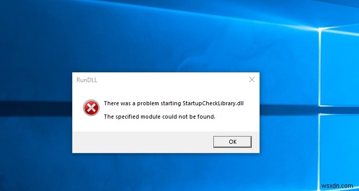 Windows 11/10에서 StartupCheckLibrary.dll을 시작하는 데 문제가 있었습니다. 