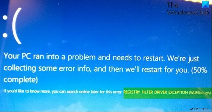 Windows 10에서 REGISTRY FILTER DRIVER EXCEPTION(WdFilter.sys) 블루 스크린 오류 수정 