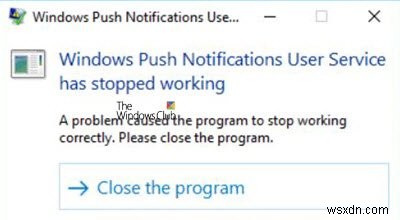 Windows 푸시 알림 사용자 서비스가 작동을 멈췄습니다 
