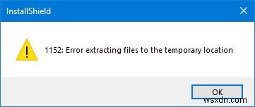 1152:임시 위치로 파일 압축 풀기 오류 – InstallShield 오류 