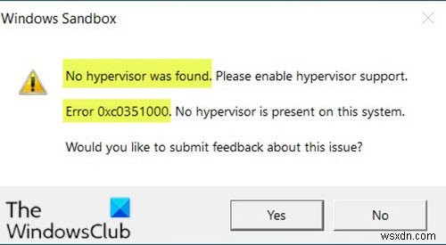 하이퍼바이저를 찾을 수 없습니다. 오류 0xc0351000 – Windows 샌드박스 