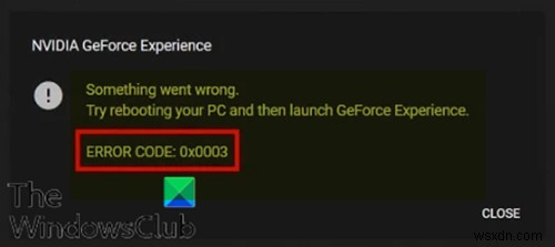 Windows 11/10에서 NVIDIA GeForce Experience 오류 0x0003 수정 