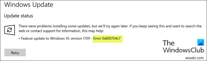 Windows 11/10에서 Windows 업데이트 오류 0x800704c7 수정 