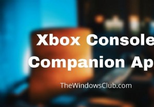Xbox 본체 도우미 앱:Windows 11/10의 기능 및 사용 방법 
