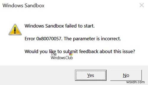 Windows 샌드박스 시작 실패, 오류 0x80070057, 매개변수가 잘못됨 
