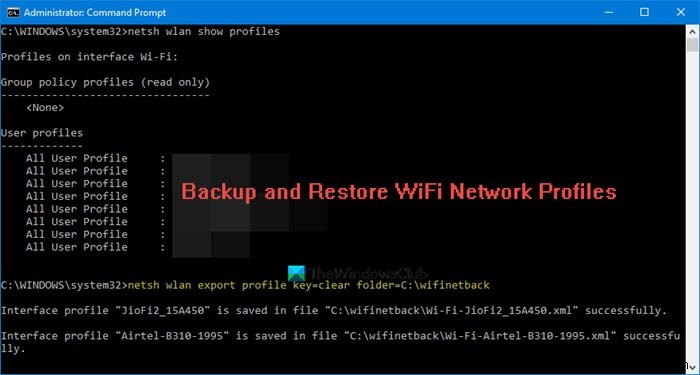 Windows 10에서 WiFi 또는 무선 네트워크 프로필 백업 및 복원 