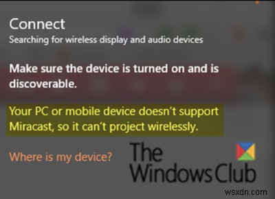 귀하의 PC는 Windows 11/10에서 Miracast 오류를 지원하지 않습니다. 