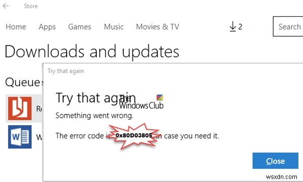 Windows 10의 Microsoft Store 오류 0x80D03805 