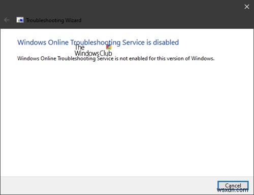 Windows 온라인 문제 해결 서비스가 비활성화되었습니다. 