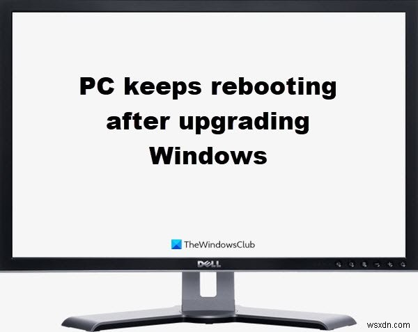 Windows OS를 다음 버전으로 업그레이드한 후 PC가 계속 재부팅됨 