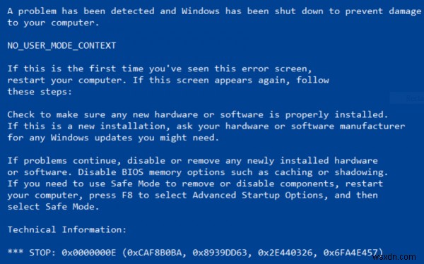 Windows에서 NO_USER_MODE_CONTEXT 죽음의 블루 스크린 수정 