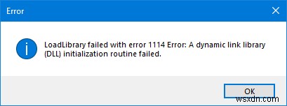 Windows 10에서 오류 1114로 LoadLibrary가 실패했습니다. 